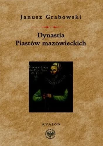 Dynastia Piastów Mazowieckich: Historia, władcy i ich wpływ na Mazowsze Dynastia Piastów Mazowieckich: Historia, władcy i ich wpływ na Mazowsze